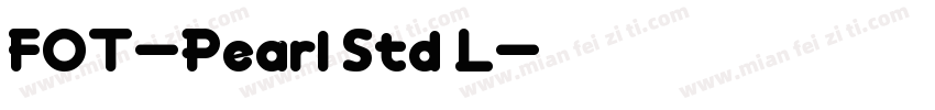 FOT-Pearl Std L字体转换